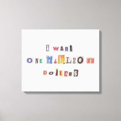 Funny Demand For Money Ransom Note Collage Canvas Print