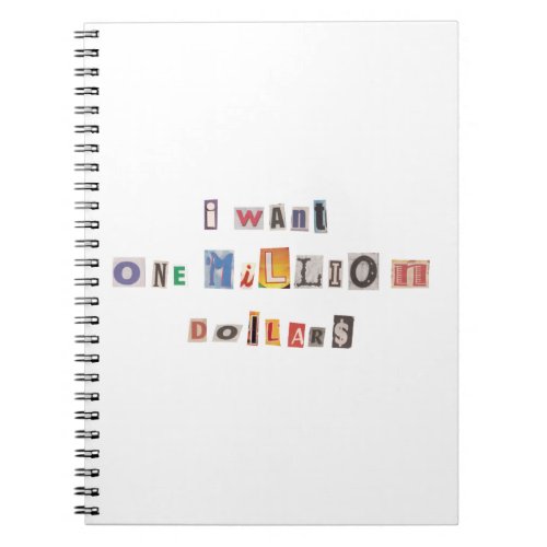 Funny Demand For Money Ransom Note Collage Notebook