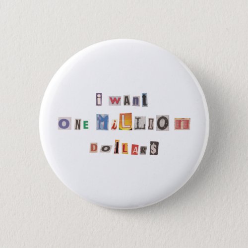 Funny Demand For Money Ransom Note Collage Pinback Button