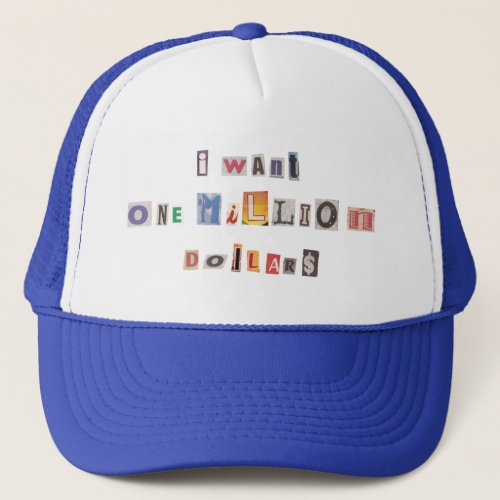 Funny Demand For Money Ransom Note Collage Trucker Hat