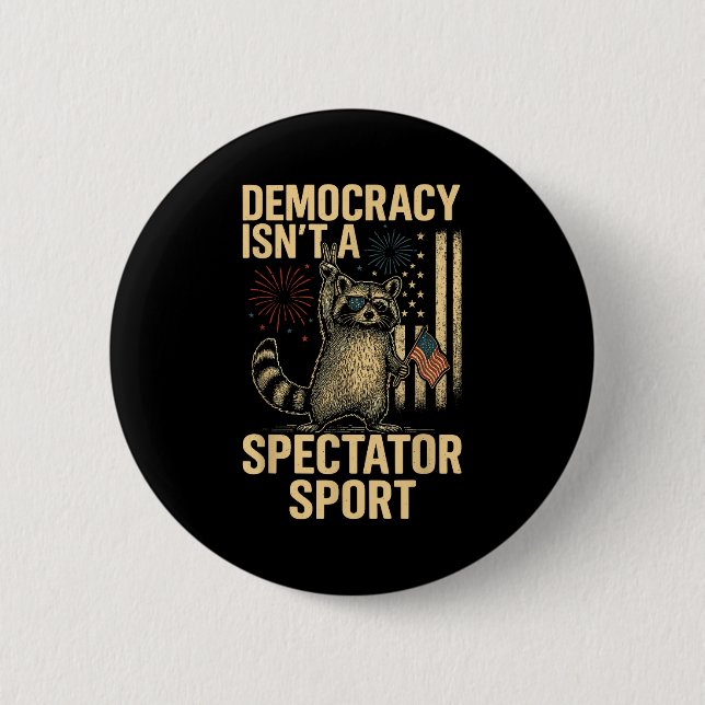 Funny Democracy Isn't A Spectator Srt  Button (Front)