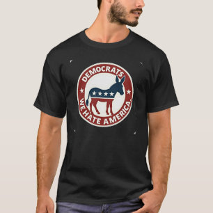 Funny Democrats We Hate America Political Tee