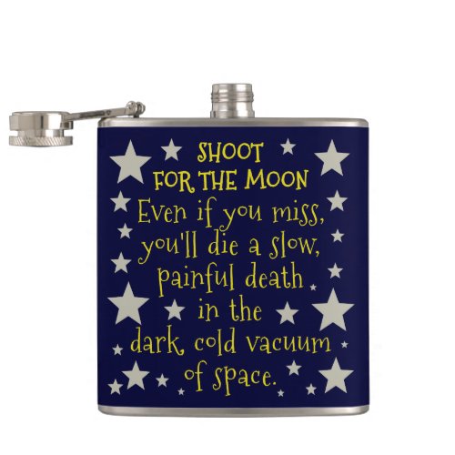 Funny Demotivational Shoot for Moon Outer Space Hip Flask