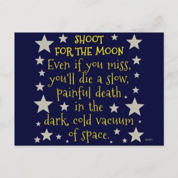 Funny Demotivational Shoot For Moon Outer Space Postcard by FunnyTShirtsAndMore at Zazzle