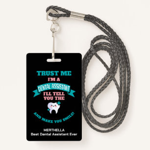 Funny DENTAL ASSISTANT Tell You The Truth Badge