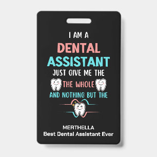 Funny DENTAL ASSISTANT The Whole Tooth Badge