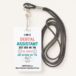 Funny DENTAL ASSISTANT The Whole Tooth Name Badge