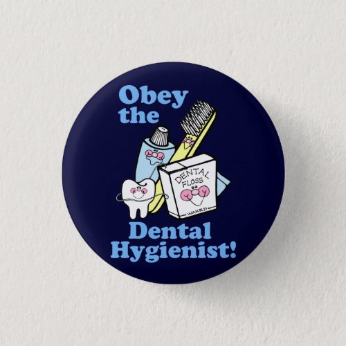 Funny Dental Hygienist Button