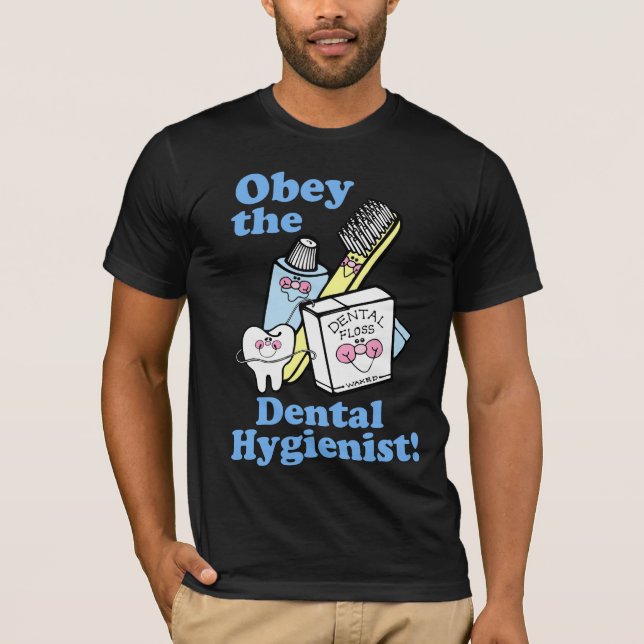 Funny Dental Hygienist T-Shirt (Front)