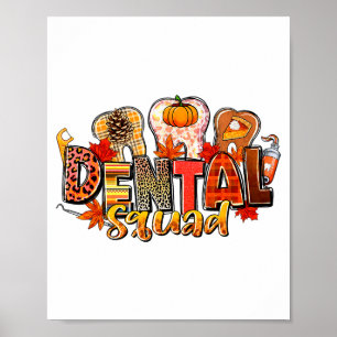 Funny Dental Squad Teeth Dentist Autumn Fall Thank Poster