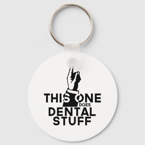 Funny Dental Vintage _ Dentist Hygienist This One Keychain