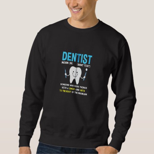 Funny Dentist Definition  Cute Dentistry Student   Sweatshirt