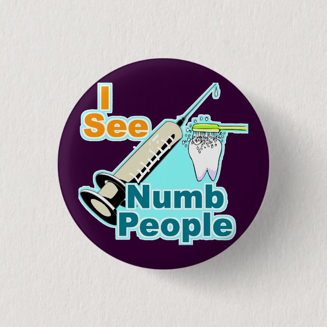 Funny Dentist Dental Hygienist Pinback Button (Front)