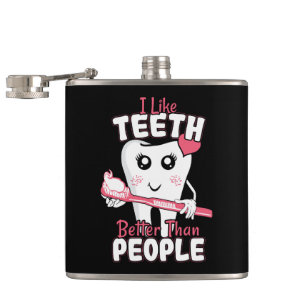 Funny Dentist - Like Teeth Better than People Flask