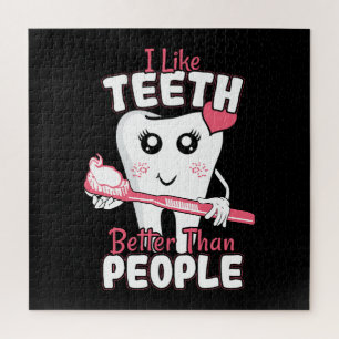 Funny Dentist - Like Teeth Better than People Jigsaw Puzzle