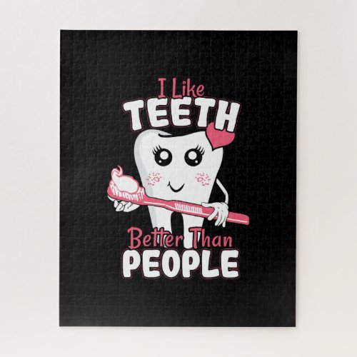 Funny Dentist _ Like Teeth Better than People Jigsaw Puzzle