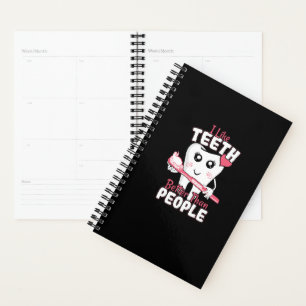 Funny Dentist - Like Teeth Better than People Planner