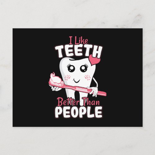 Funny Dentist _ Like Teeth Better than People Postcard