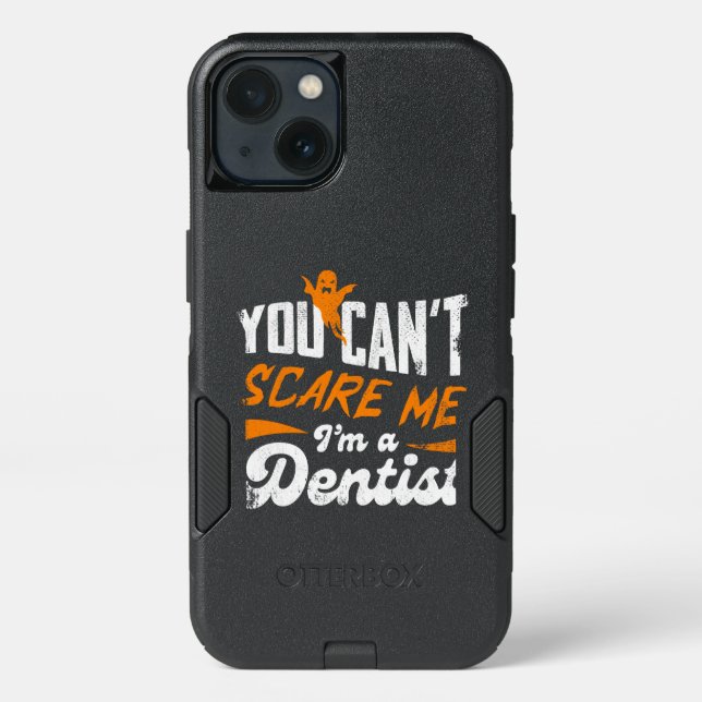 Funny Dentist 🦷 Nothing Scares Me | Dentist Gift Otterbox iPhone Case (Back)