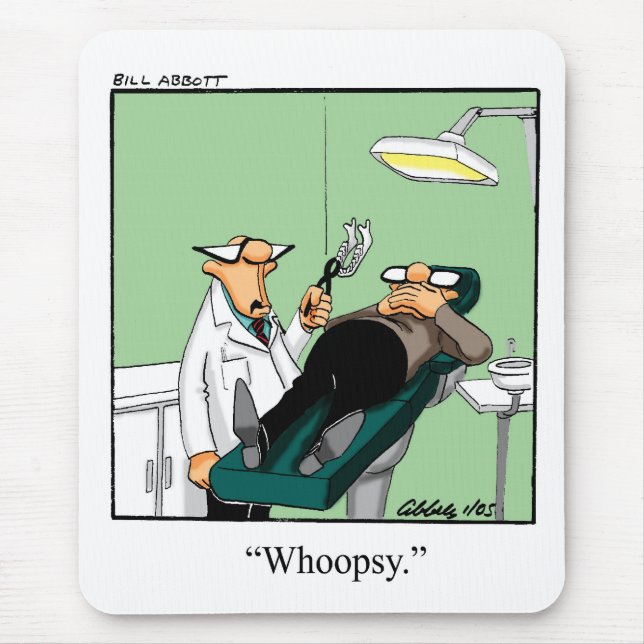 Funny Dentist Office Humor Mousepad (Front)