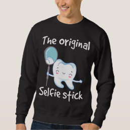 Funny Dentist Tooth Humor Dental Assistant Sweatshirt