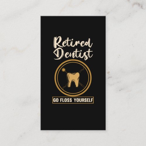 Funny Dentistry Retirement Dad Mom Business Card