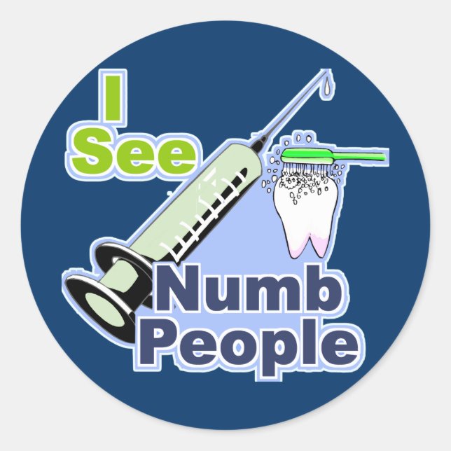 Funny Dentists and Hygienists Classic Round Sticker (Front)