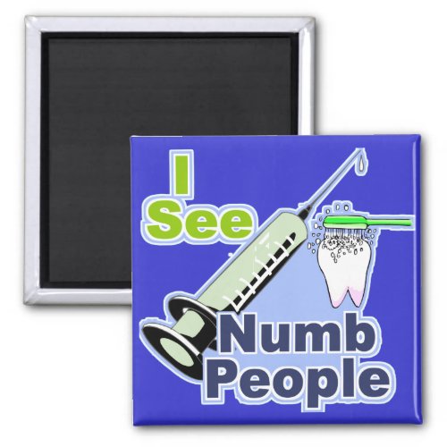 Funny Dentists and Hygienists Magnet