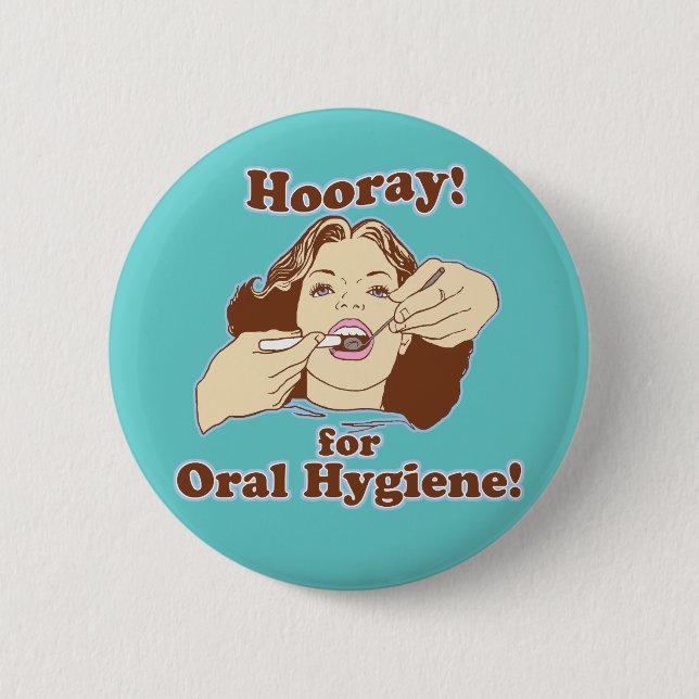 Funny Dentists and Hygienists Pinback Button (Front)