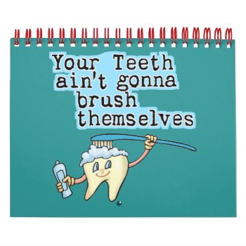 Funny Dentists Office Calendar by SmileEmporium at Zazzle