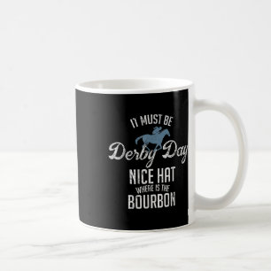 Funny Derby Day And Mint Juleps Horse Racing Women Coffee Mug
