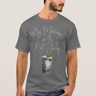 Funny Derby Day and mint juleps Kentucky horse rac T-Shirt
