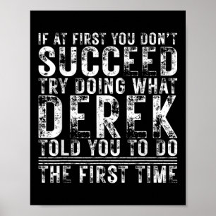 Funny Derek If At First You Dont Succeed Birthday Poster