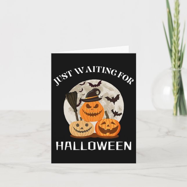 Funny Desgin Quote Just Waiting For Halloween Pump Card (Front)
