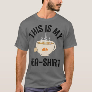 Funny Design black text this is my tea tea lovers T-Shirt