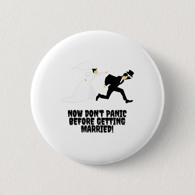 Funny Design _ Bride Pursues Groom _ Dont Panic _1 Button (Front)