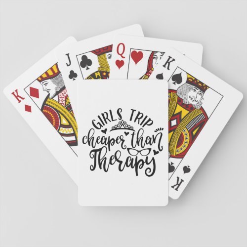 Funny Design Girls Trip Cheaper Than Therapy Poker Cards