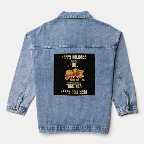 Funny design Happy New yearBurgerPizzaFrenchfry Denim Jacket