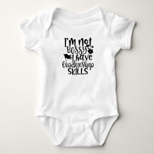 Funny Design I’m Not Bossy I Have Leadership Skill Baby Bodysuit