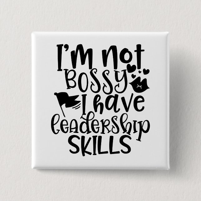 Funny Design I’m Not Bossy I Have Leadership Skill Button (Front)