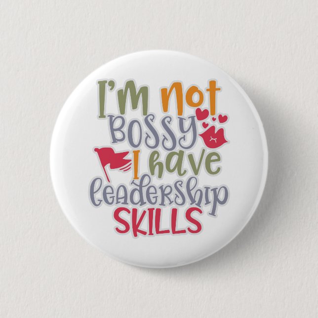 Funny Design I’m Not Bossy I Have Leadership Skill Button (Front)