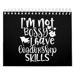 Funny Design I’m Not Bossy I Have Leadership Skill Calendar