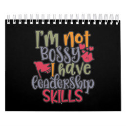 Funny Design I’m Not Bossy I Have Leadership Skill Calendar