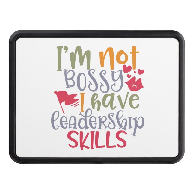 Funny Design I’m Not Bossy I Have Leadership Skill Hitch Cover (Front)