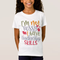 Funny Design I’m Not Bossy I Have Leadership Skill
