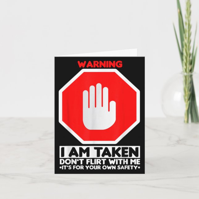 Funny Design I'm Taken For Men - Don't Flirt With  Card (Front)
