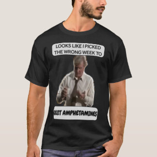 Funny Design - Looks Like I Picked The Wrong Week T-Shirt