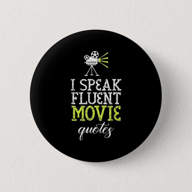 Funny Design Of I Speak Fluent Movie Quotes &amp;  Button (Front)