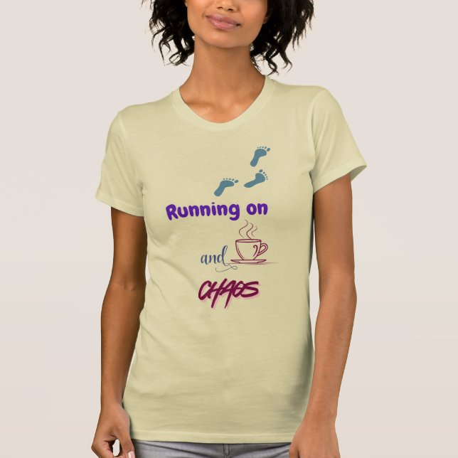 Funny Design on Chai and Chaos T-Shirt (Front)