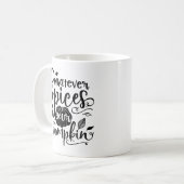 Funny Design With A Saying It Is What It Is Coffee Mug (Front Left)